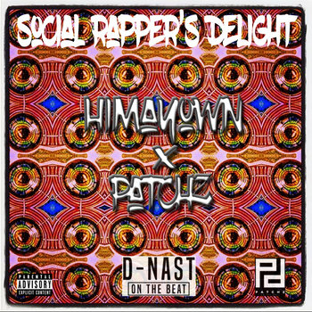 Social Rapper's Delight
Himayown X Patchz