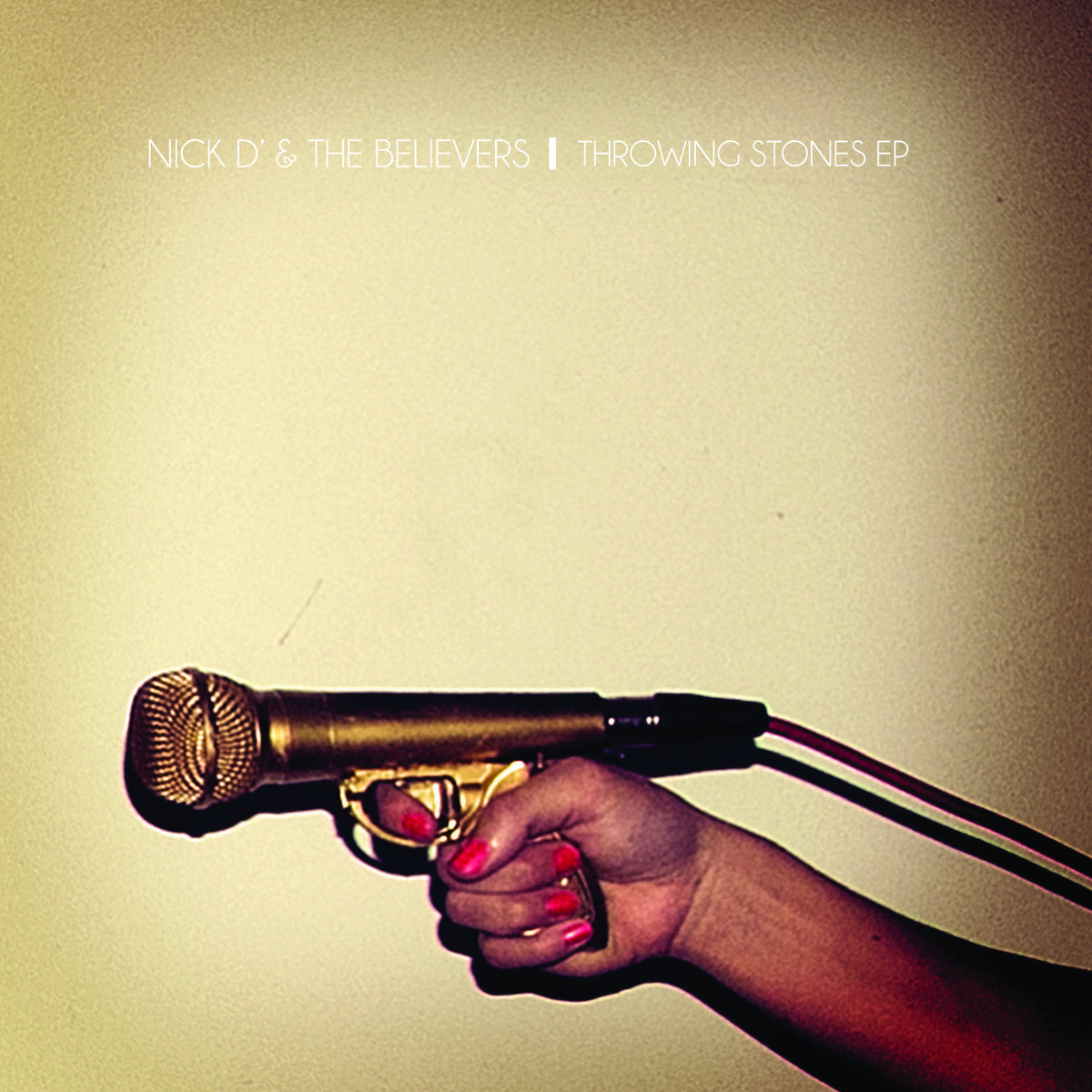 Throwing Stones EP Nick D' and the Believers