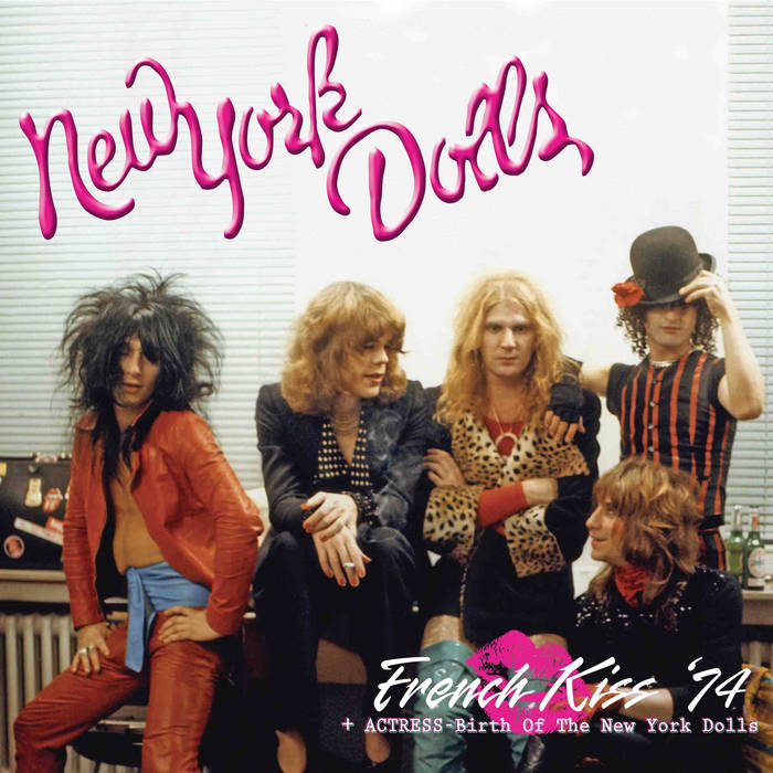最初期！ NEW YORK DOLLS 20歳 JOHNNY THUNDERS French Kiss '74 + Actress - Birth Of The New York Dolls