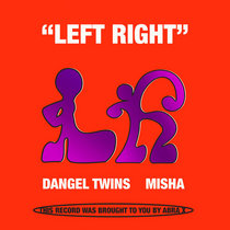 Dangel Twins, Misha — Left Right