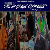 The Hi-Grade Exchange -Mixtape cover art