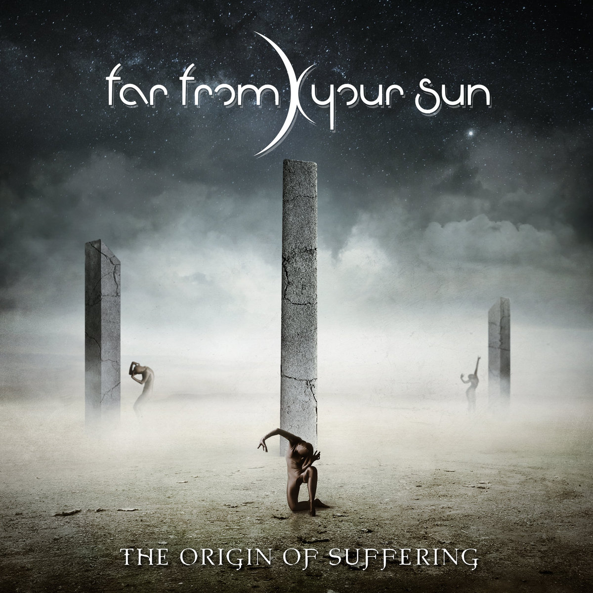 The Origin of Suffering | FAR FROM YOUR SUN