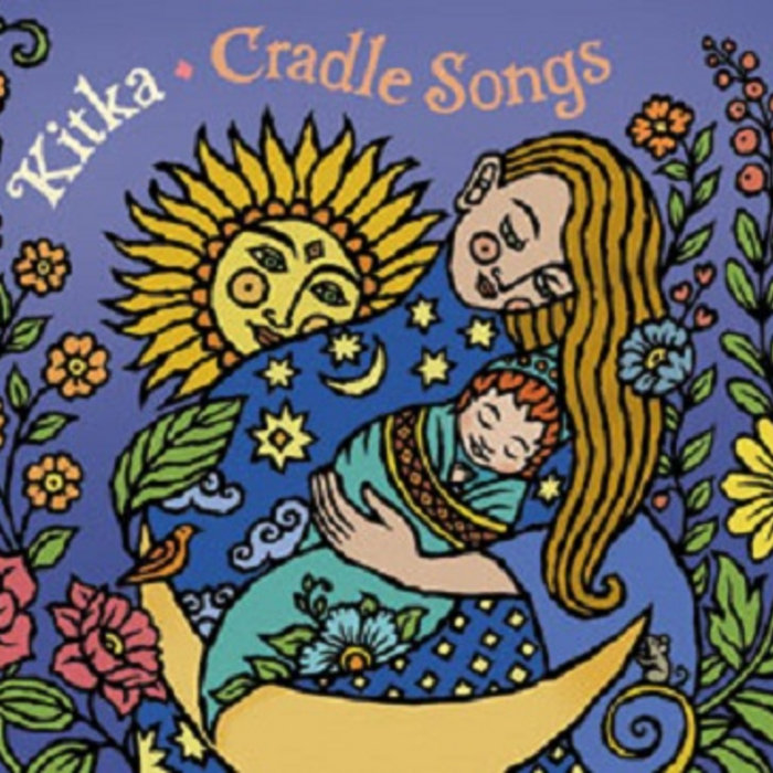 Cradle Songs Kitka Women's Vocal Ensemble