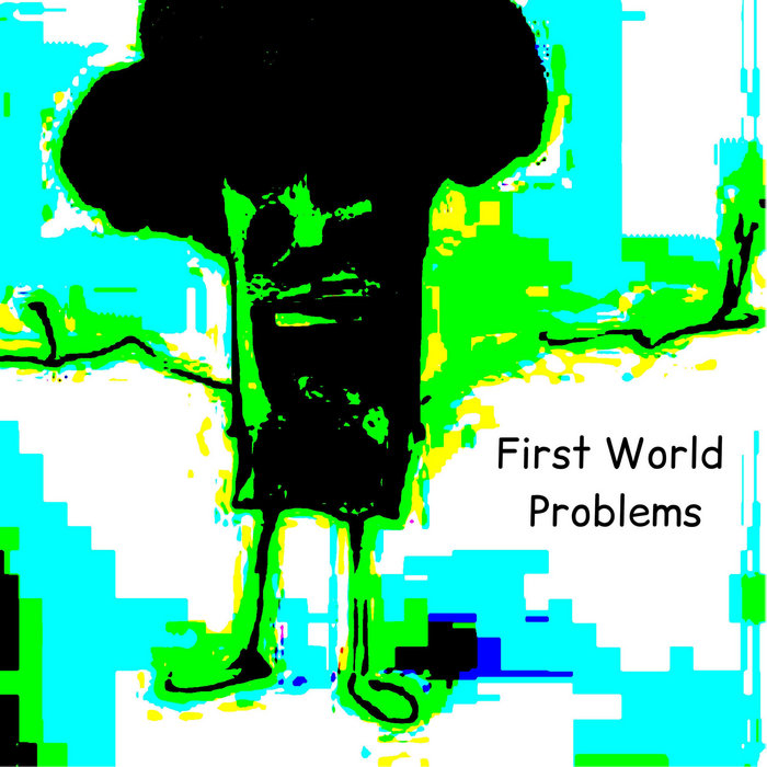 First World Problems | WyPad