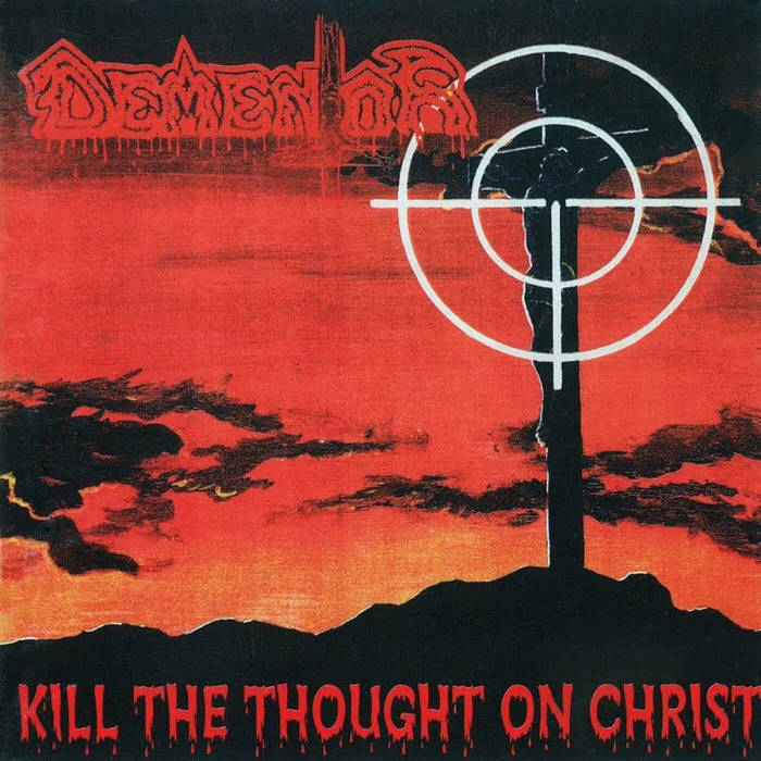 洋楽 Dementor/kill the thought on Christ Dementor/kill the thought on Christ