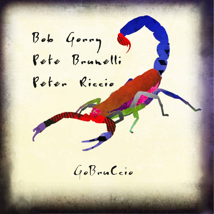 GoBruCcio | Bob Gorry, Pete Brunelli, Peter Riccio | New Haven.