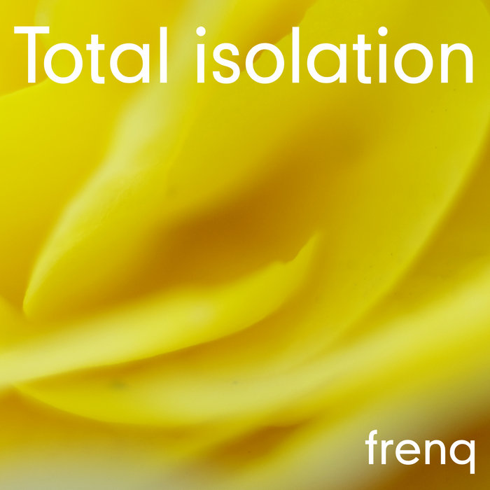 French Isolation Total isolation | FrenQ