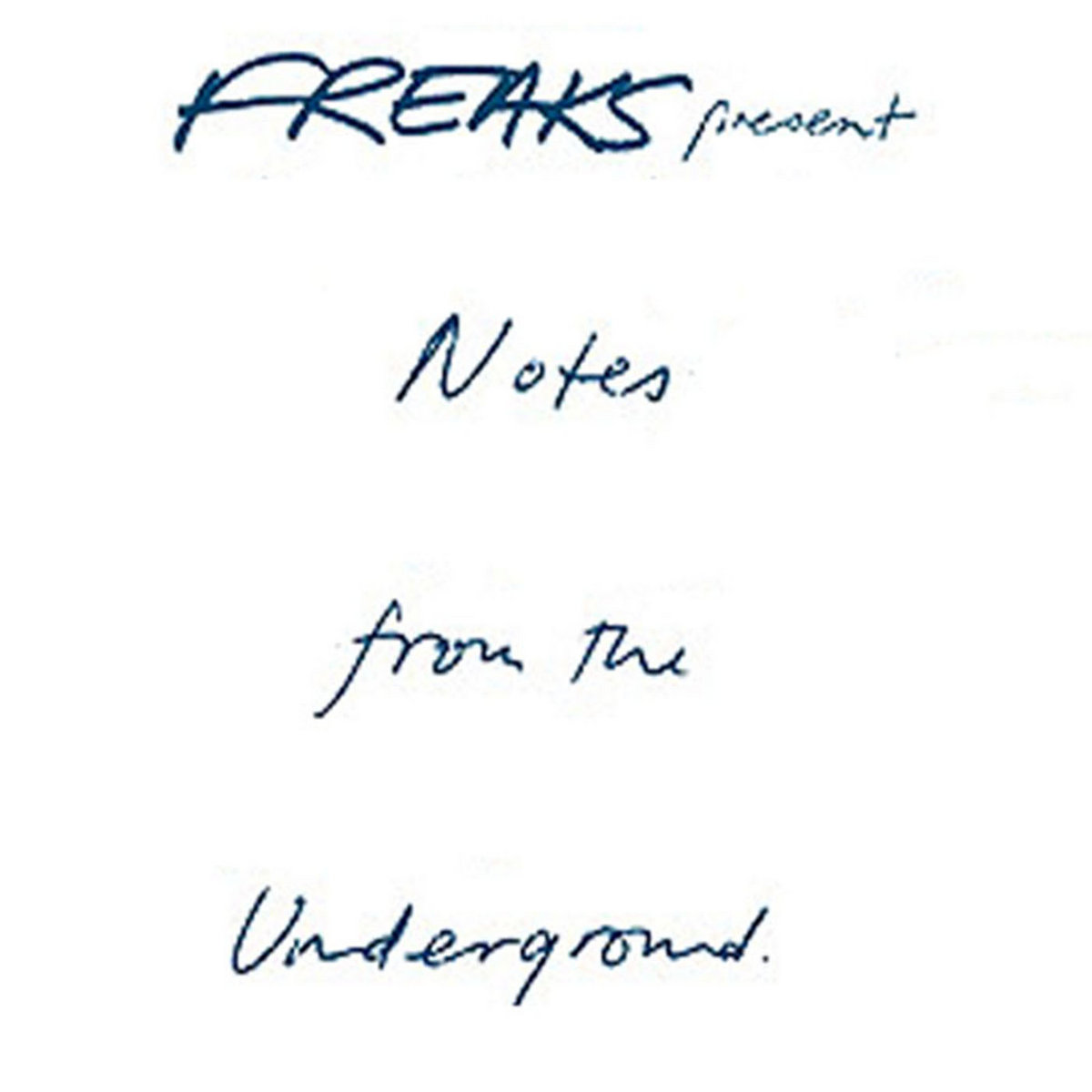 Freaks — Notes From The Underground artwork