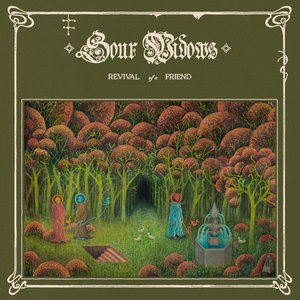 Sour Widows — Revival Of A Friend