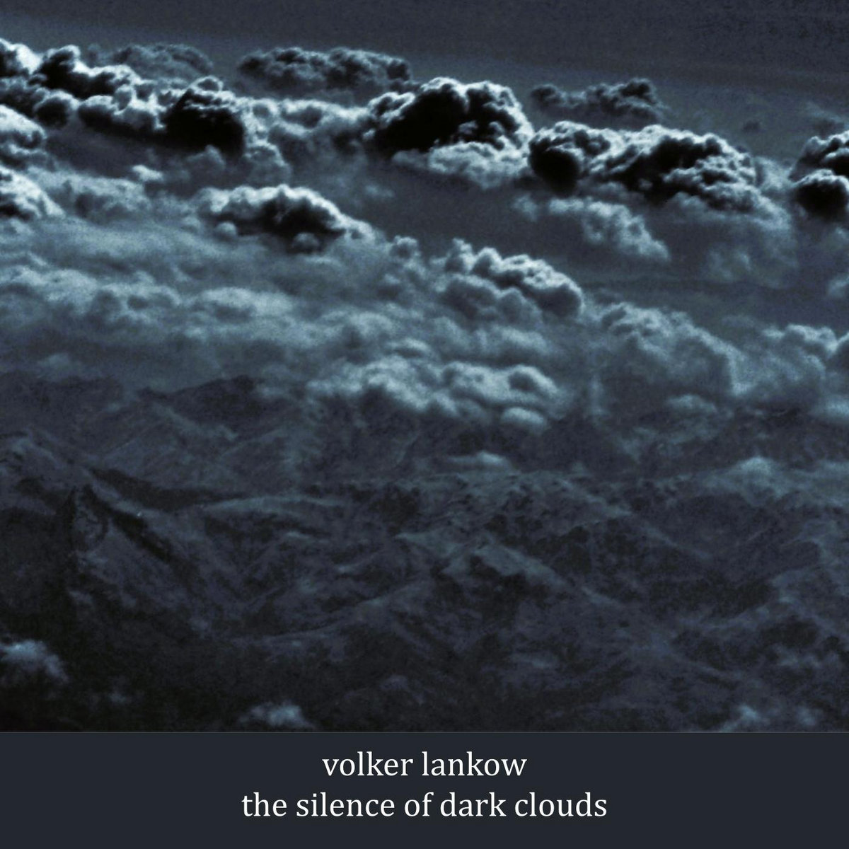 The Silence Of Dark Clouds | Volker Lankow