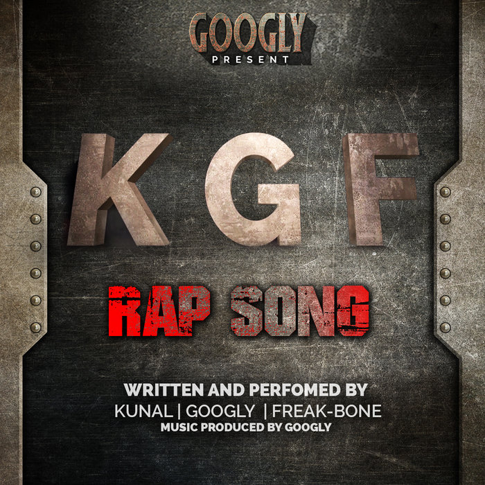 Freakbone KGF_Rap song | Kunal | Googly | FreakBone | Sunit patil