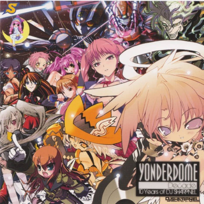 Yonderdome Decade -10 Years Of DJ Sharpnel- | DJ SHARPNEL