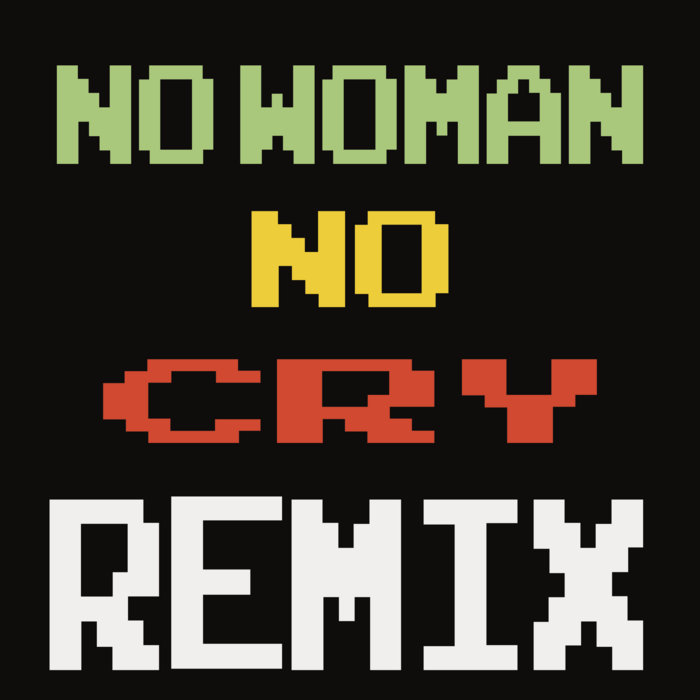 No Woman No Cry Songtext übersetzung No Woman No Cry Remix | Digital Seal records