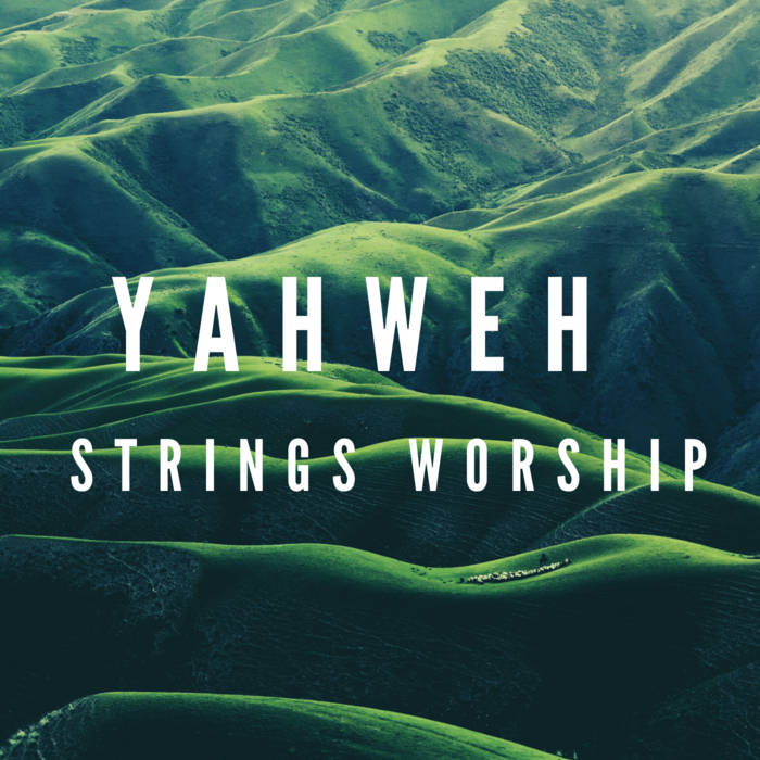 Yahweh Strings Worship Instrumental Kyle Lovett Worship Music