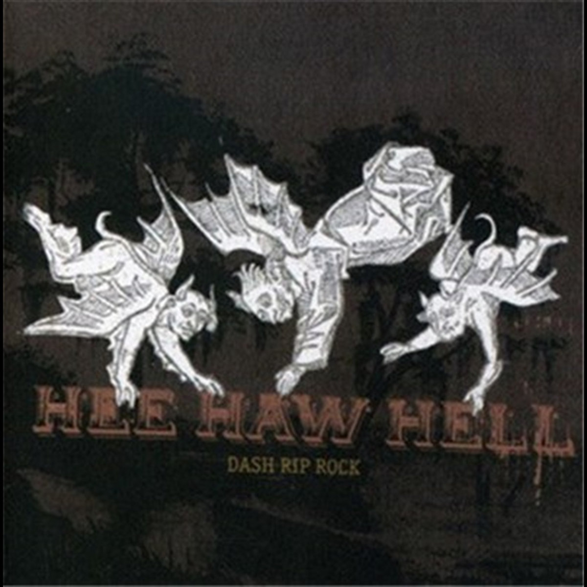 Hee Haw Hell | Dash Rip Rock