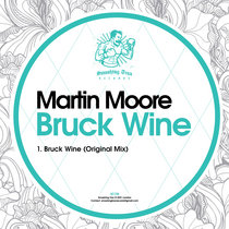 MARTIN MOORE - Bruck Wine [ST178] cover art