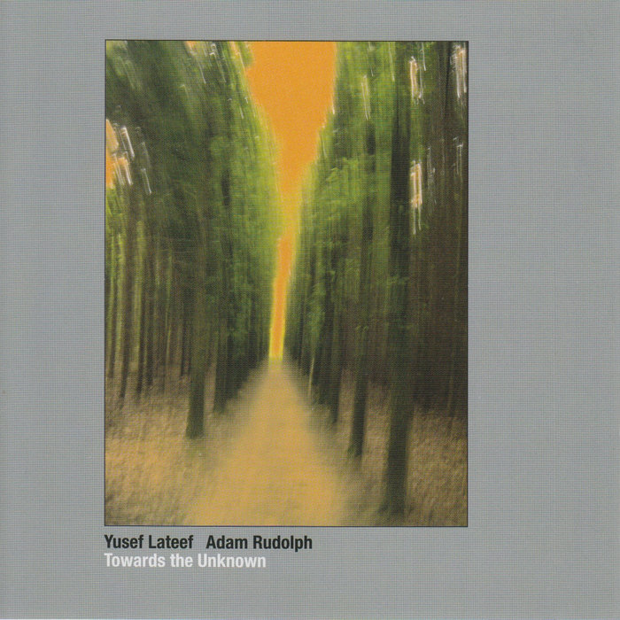 Concerto for Brother Yusef Southside Yusef Lateef & Adam Rudolph