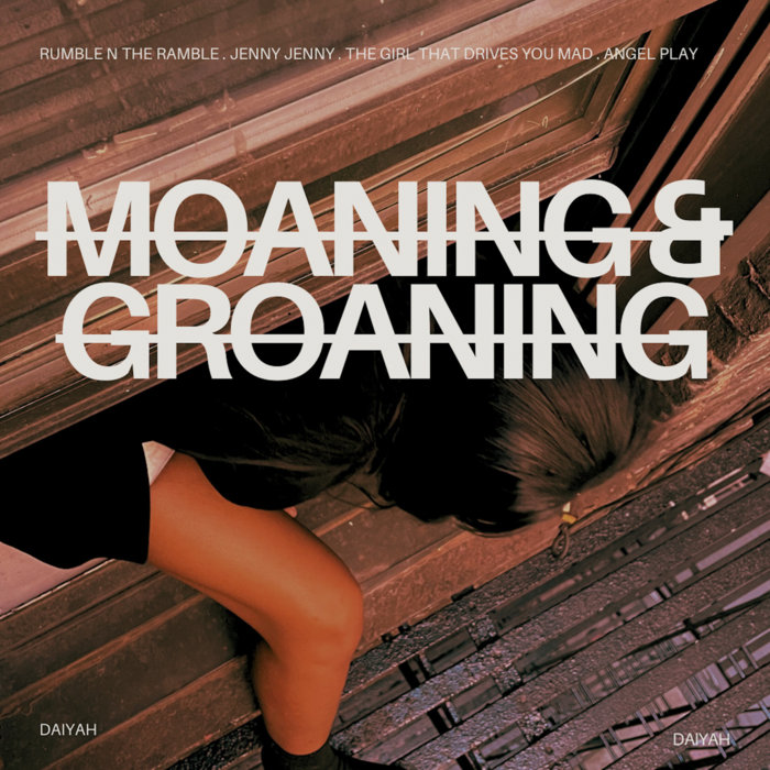 Moaning & Groaning EP | DAIYAH