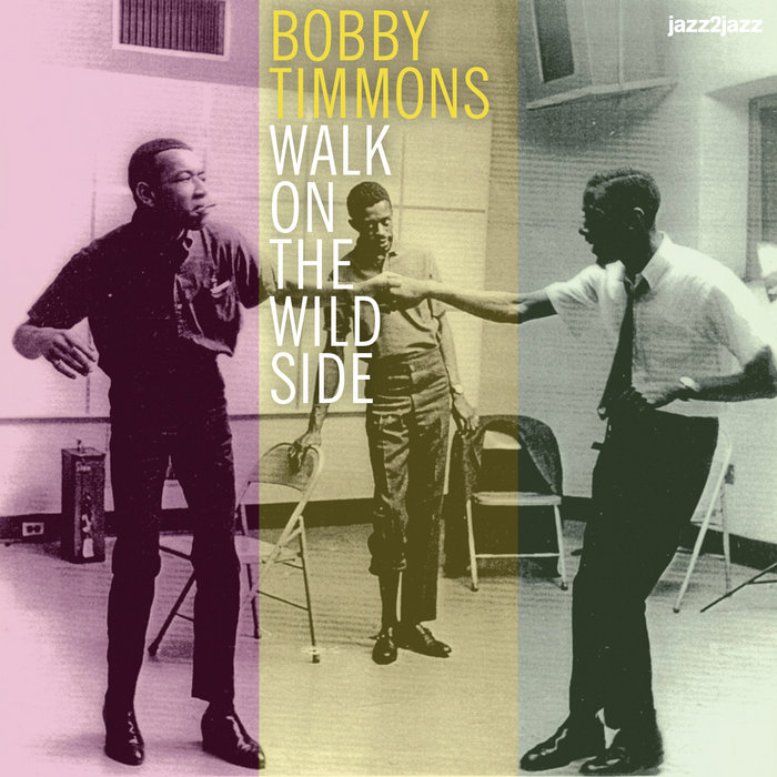 Walk on the Wild Side | Bobby Timmons | jazz2jazz