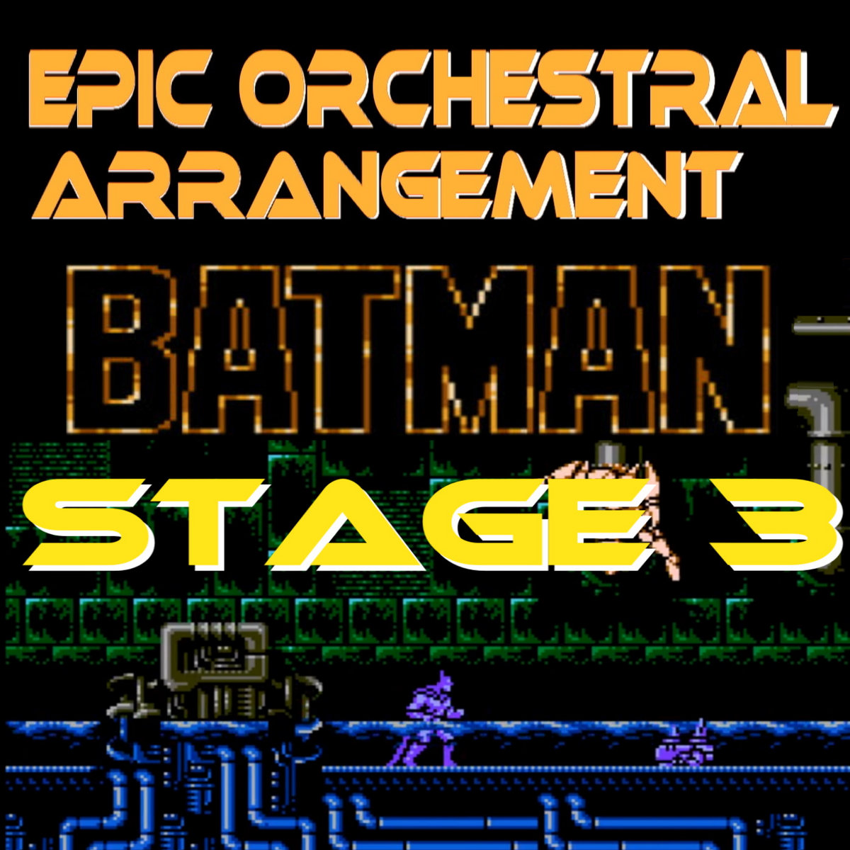 Batman (NES) Stage 3 'Underground Conduit' [Epic Orchestral