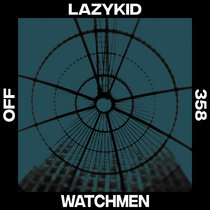 Lazykid — Watchmen