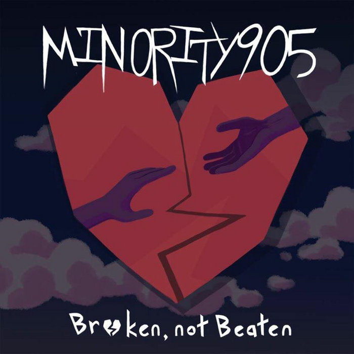 Broken, Not Beaten | Minority 905