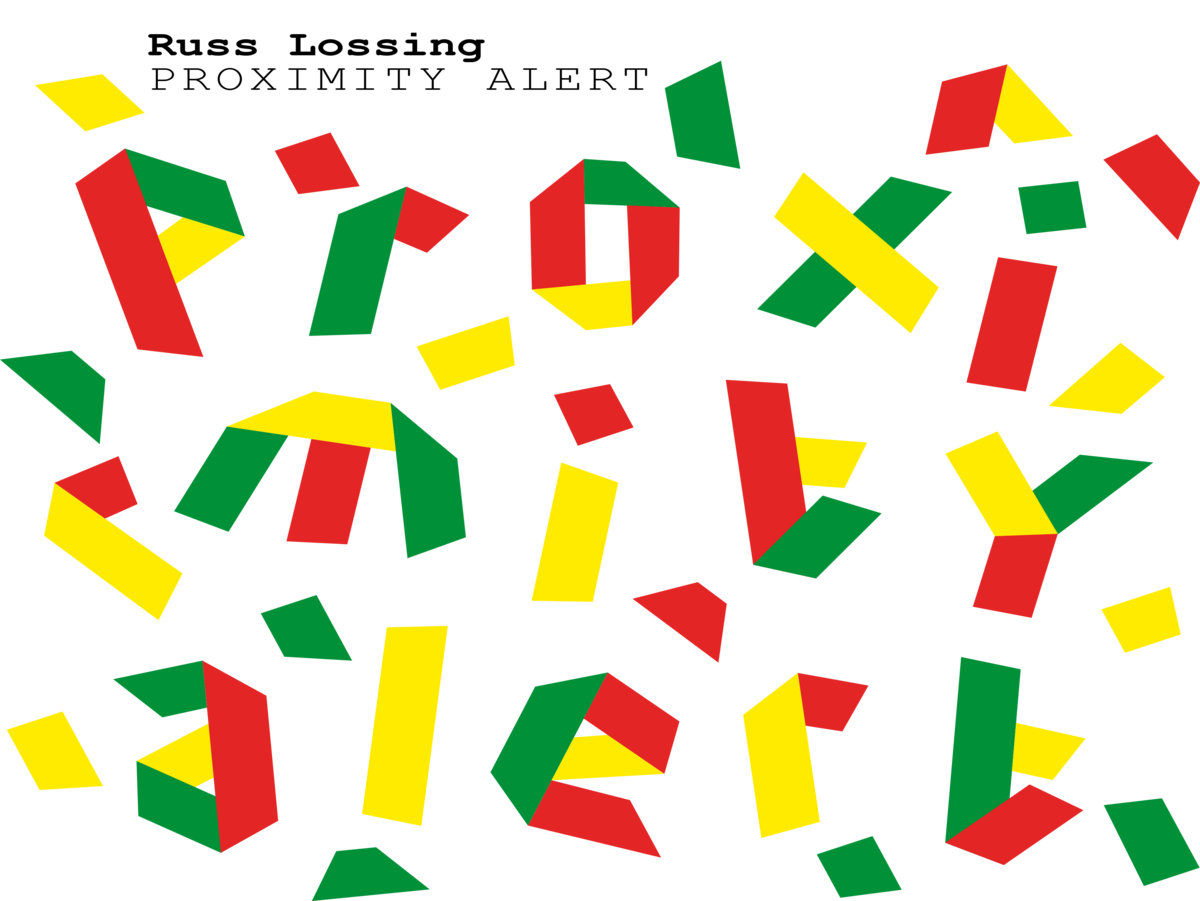 Proximity Alert | Russ Lossing