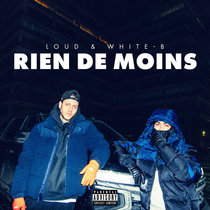 Loud et White-B — Rien de moins avec White-B