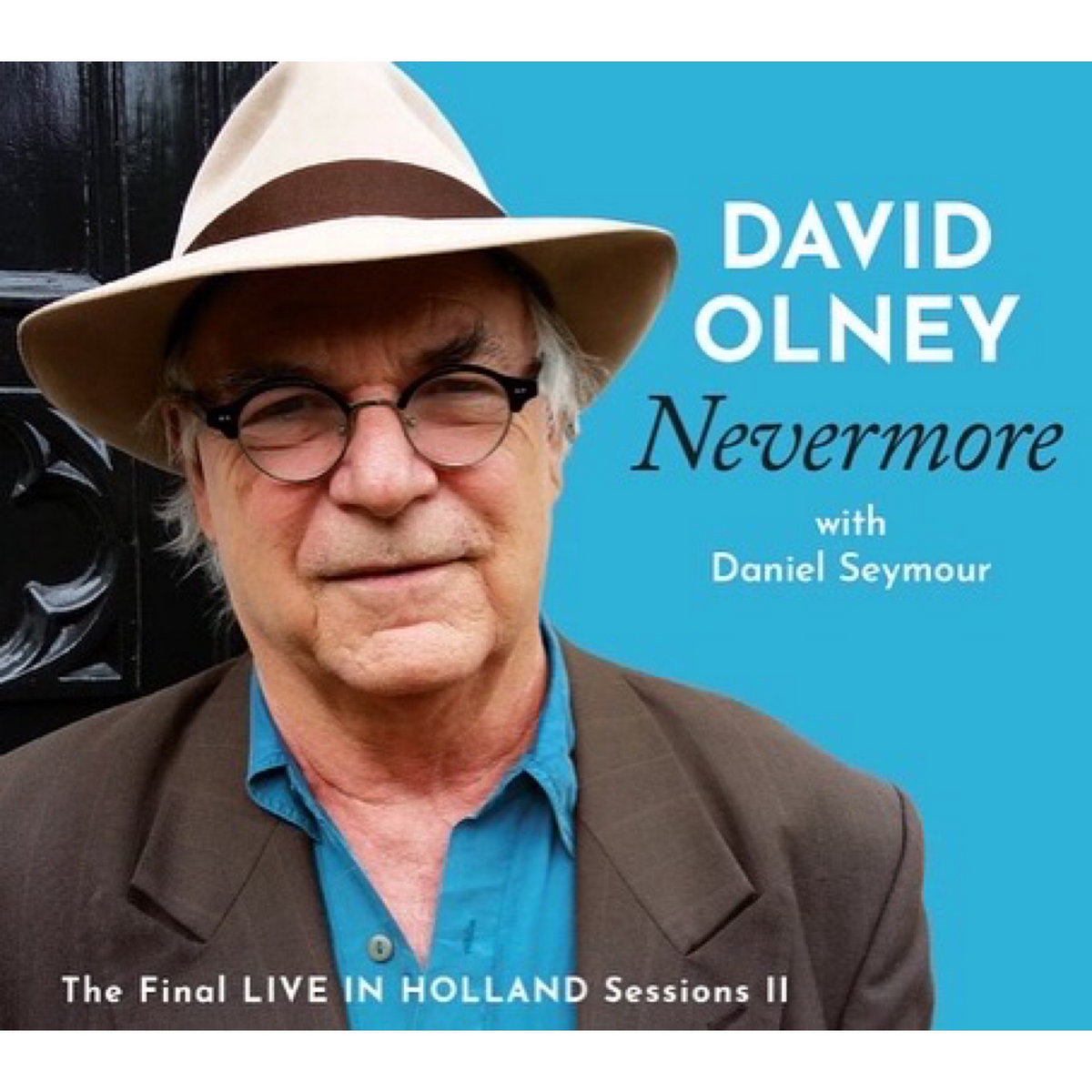 Nevermore: The Final Live In Holland Sessions II | David Olney