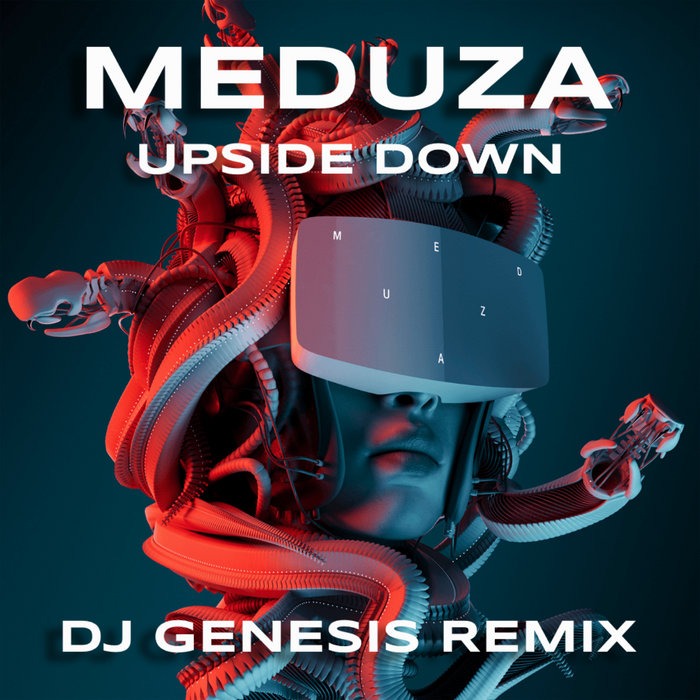 Meduza Upside Down (DJ Genesis Remix) DJ Genesis