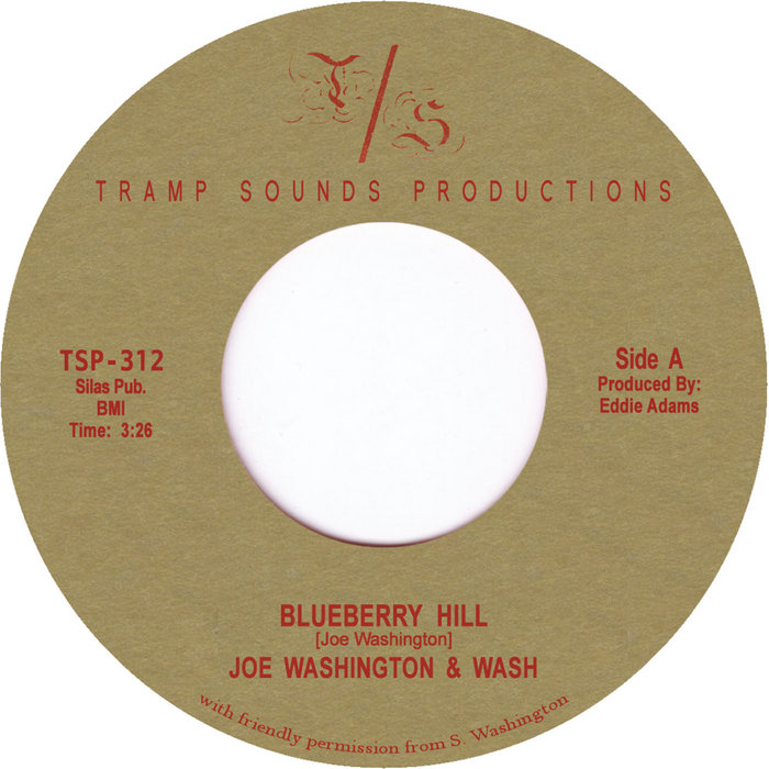 Blueberry Hill JOE WASHINGTON & WASH Tramp Records 45s