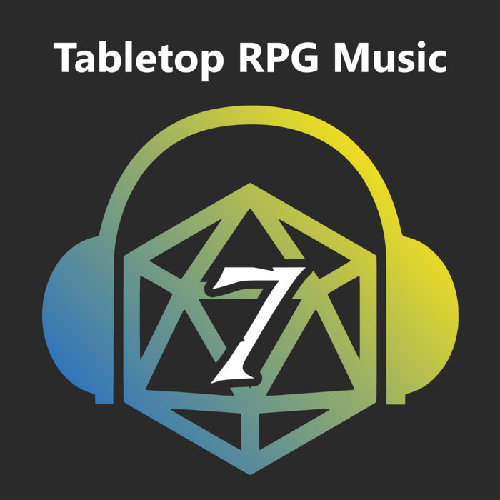 Tabletop RPG Music Volume 7 Tabletop RPG Music