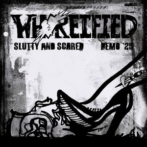 WHOREIFIED — Slutty and Scared Demo '25