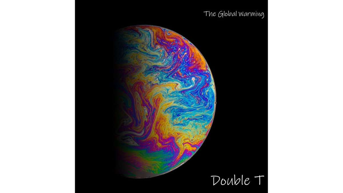The Global Warming | DoubleT