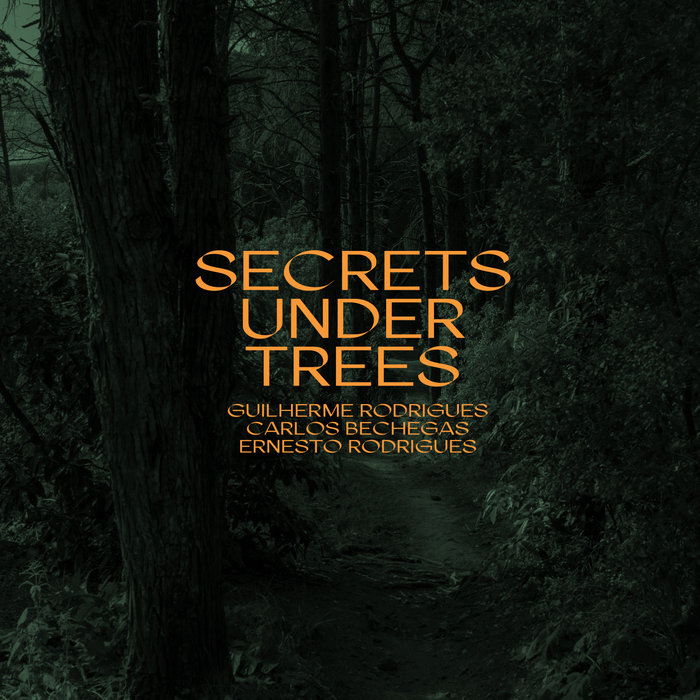 Secrets Under Trees | Guilherme Rodrigues, Carlos Bechegas & Ernesto ...