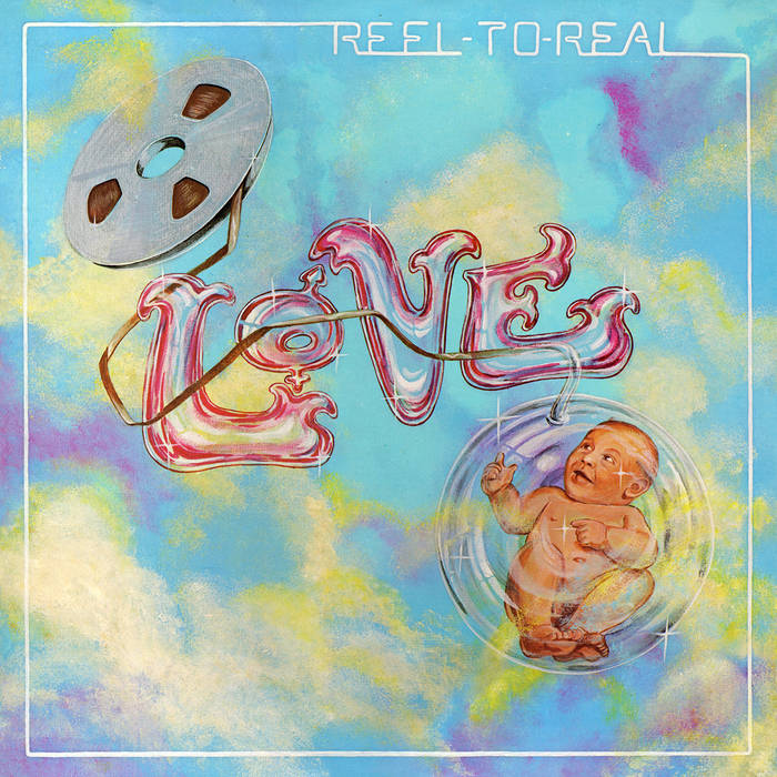 Reel to Real | Love
