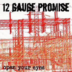 Open Your Eyes12 Gauge Promise (old line-up) cover