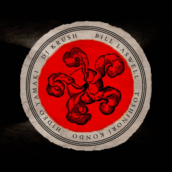 Japan Rise | Tokyo Rotation K2: Bill Laswell, Toshinori Kondo, DJ Krush, Hideo Yamaki | Bill Laswell Japan Rise | Tokyo Rotation K2: Bill Laswell, Toshinori Kondo, DJ Krush, Hideo Yamaki | Bill Laswell