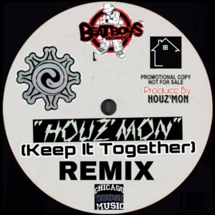 HOUZ'MON {KEEP IT TOGETHER} REMIX | HOUZ'MON BEATBOY'S & ORCHID