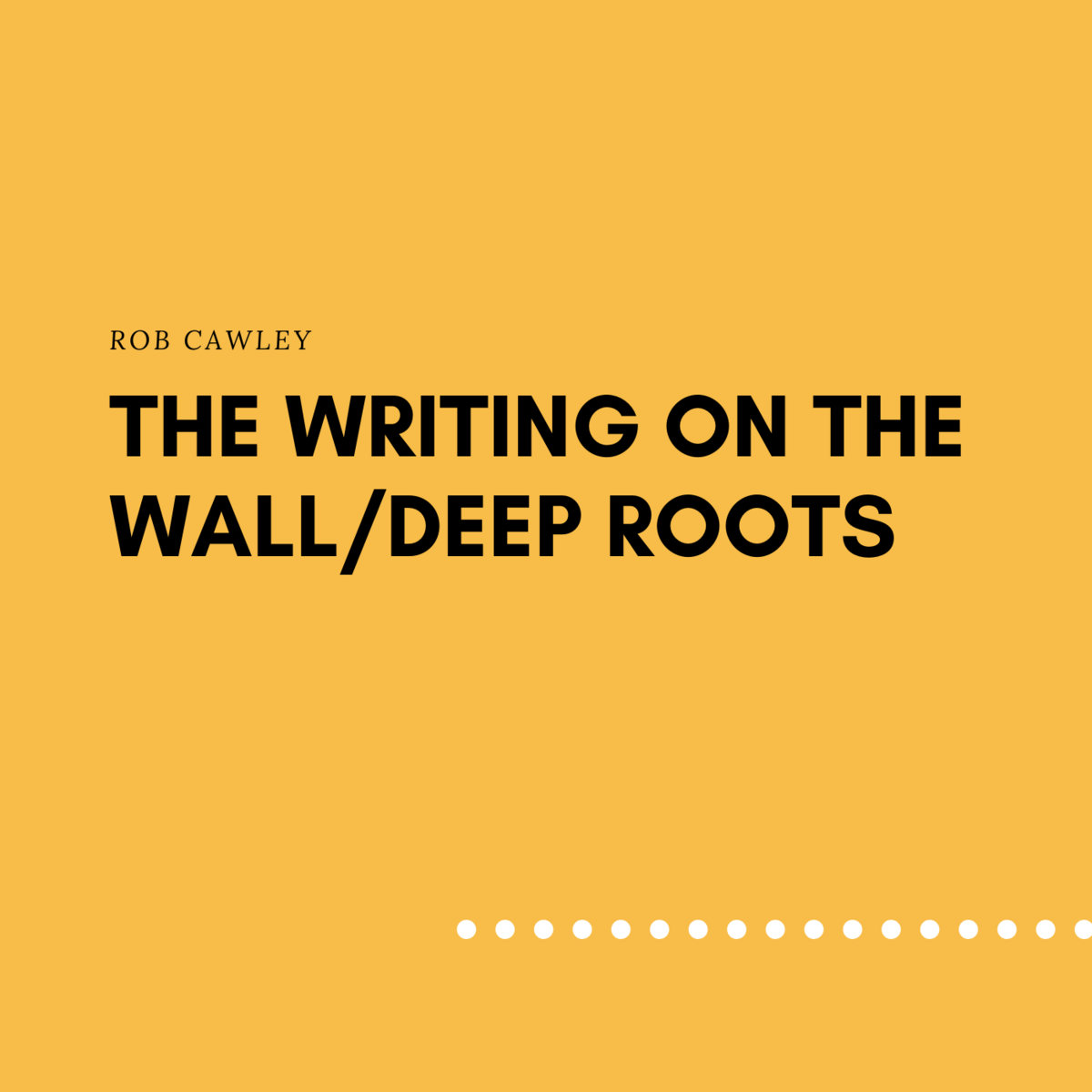 The Writing On The Wall/Deep Roots (free) cover