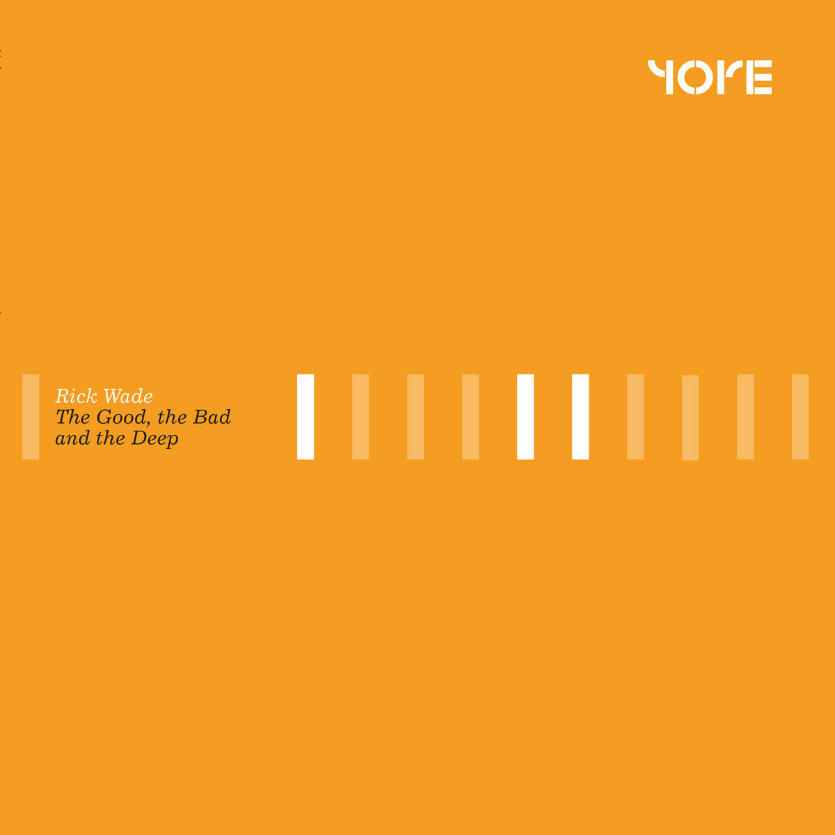 洋楽 THE BEST OF RICK WADE VOL.1&2 DEEP HOUSE Rick Wade ‎– The Good, The Bad And The Deep | Yore Records