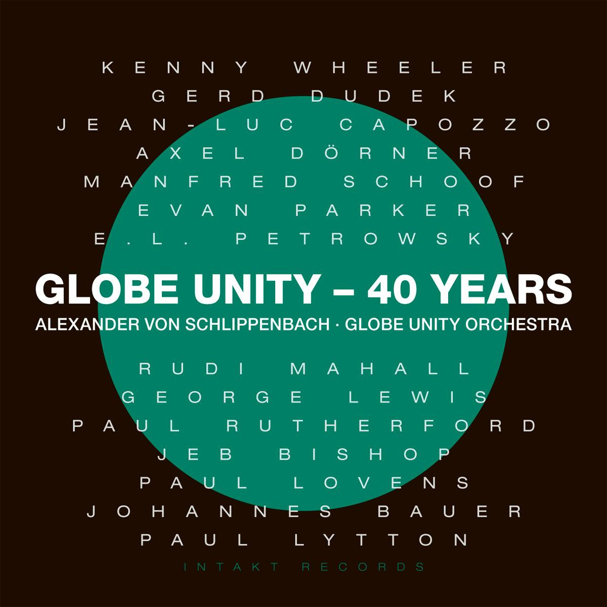Globe Unity – 40 Years | ALEXANDER VON SCHLIPPENBACH - GLOBE
