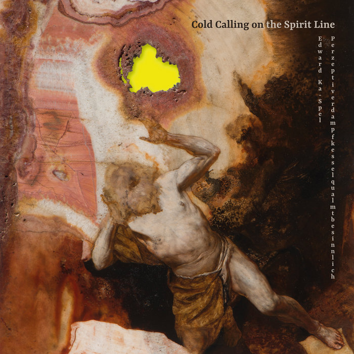 Pochette de Cold Calling on the Spirit Line par Perzeptiverdampfkesselqualmtbesinnlich & Edward Ka-Spel