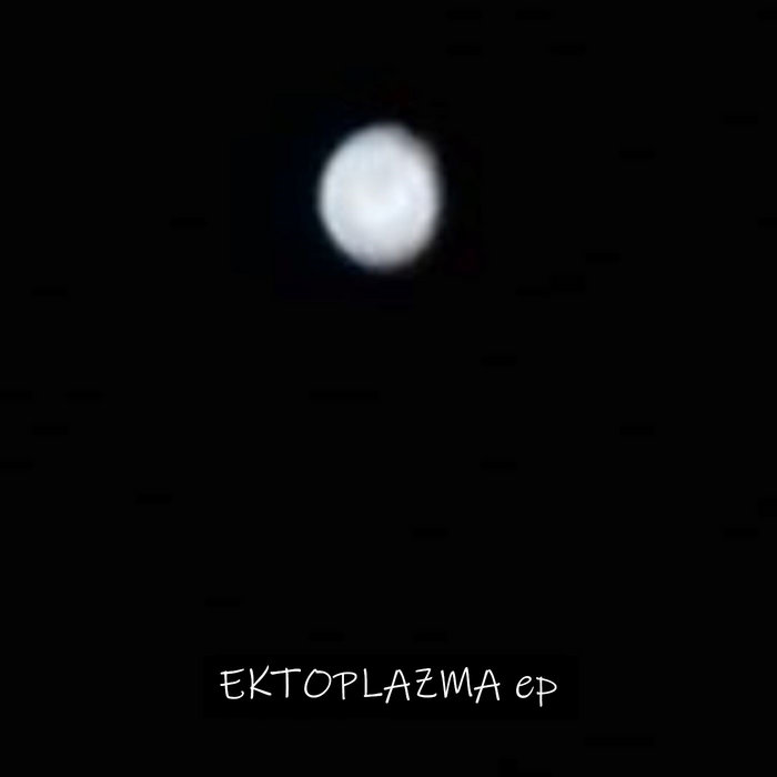 Ektoplazma ep | Ektoplazma