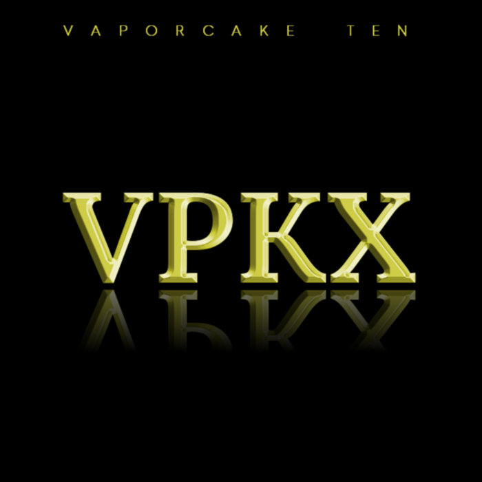 [vpk 010] vaporcake ten | vaporcake