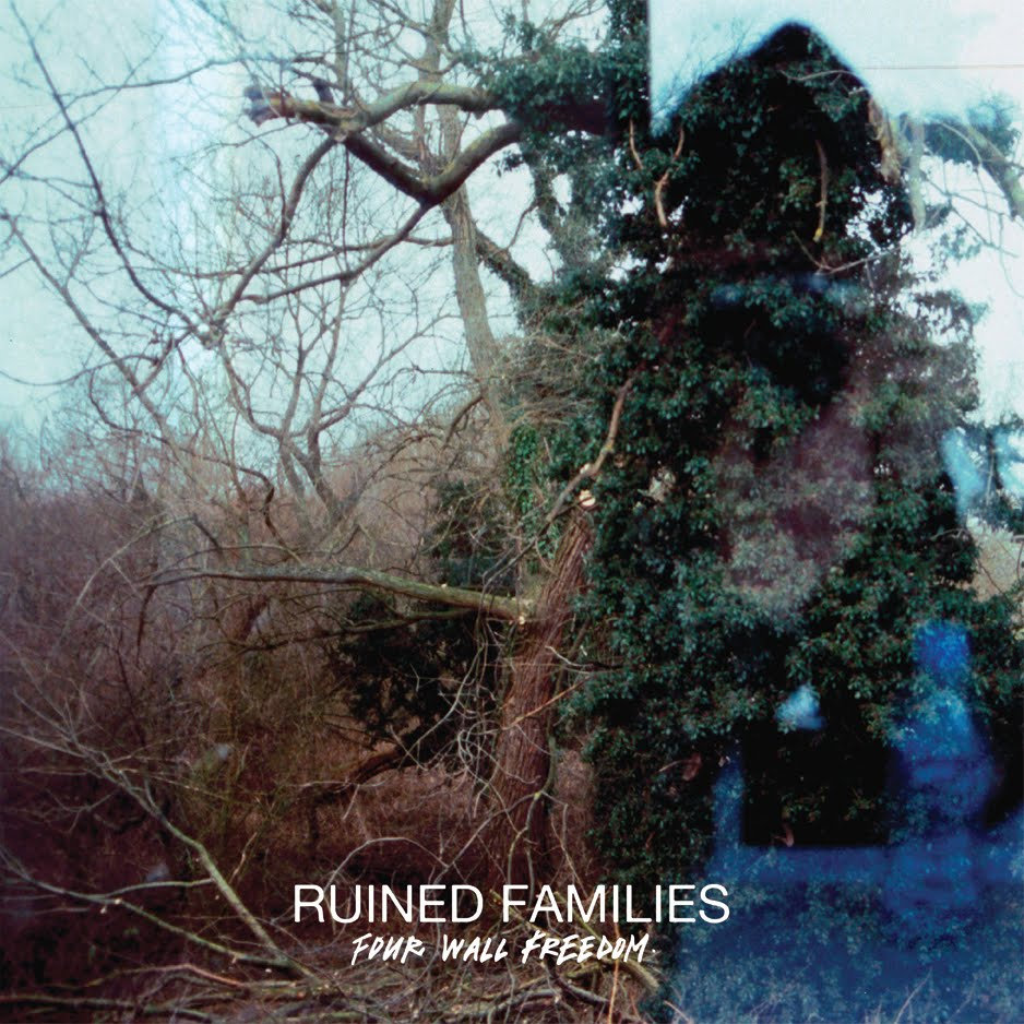 Ruined Families - Four Wall Freedom Albuart