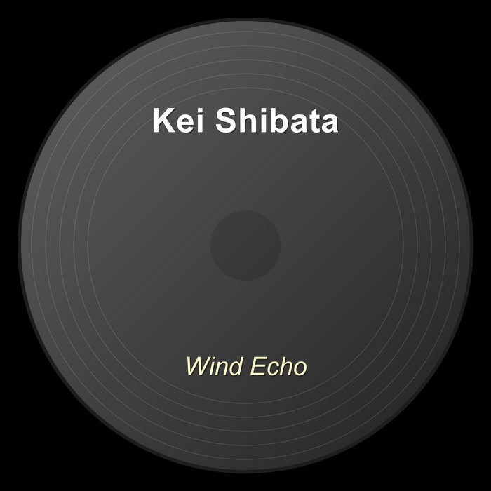 Wind Echo | Kei Shibata