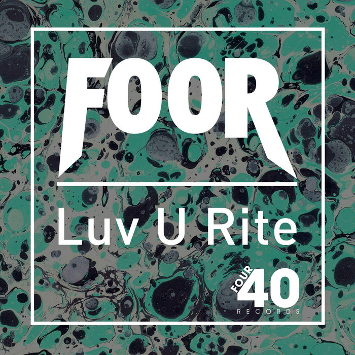 U Rite Luv U Rite | FooR | Four40 Records