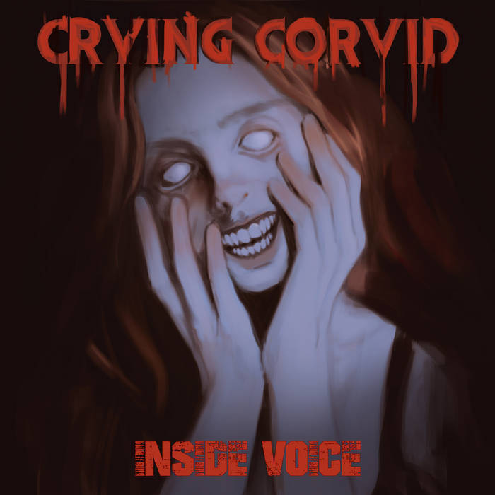 Inside Voice, by Crying Corvid