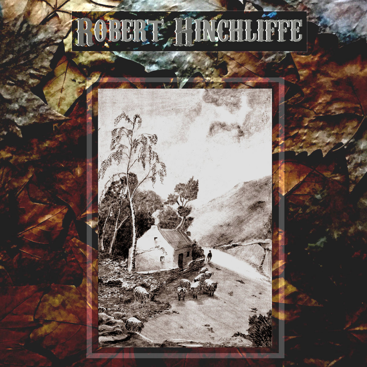 Robert Hinchliffe ROBERT HINCHLIFFE / CAME74 Cameleon records